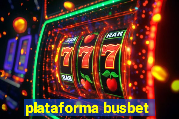 plataforma busbet